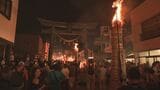 「富士山の方まで長い列が続いて すばらしい」　日本三奇祭・吉田の火祭り　2キロにわたって大松明に火が灯る　山梨　|　山梨のニュース | ＵＴＹテレビ山梨