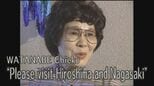 Voices of Nagasaki Hibakusha－ WATANABE Chieko "Please visit Hiroshima and Nagasaki"|TBS NEWS DIG