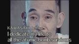 KAWASAKI Ichiro「I dedicate my life to all the at o mic bomb survivors」　|　長崎のニュース | 天気 | NBC長崎放送
