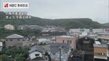 引き続き土砂災害などに警戒　局地的に雷を伴った激しい雨が降る見込み　長崎県　|　長崎のニュース | 天気 | NBC長崎放送